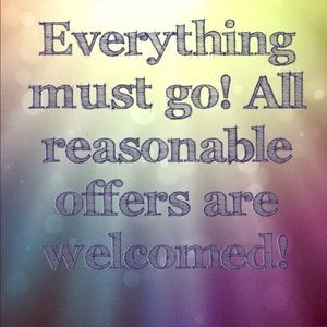 Everything must go!!